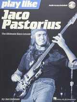 9781480392458-1480392456-Play Like Jaco Pastorius: The Ultimate Bass Lesson