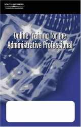 9780538726191-0538726199-Online Training for the Administrative Profession Corporate Version: The Administrative Professional E-Commerce