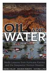 9781496804648-1496804643-Oil and Water: Media Lessons from Hurricane Katrina and the Deepwater Horizon Disaster