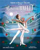9780593180945-0593180941-B Is for Ballet: A Dance Alphabet (American Ballet Theatre)