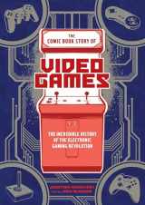 9780399578908-0399578900-The Comic Book Story of Video Games: The Incredible History of the Electronic Gaming Revolution