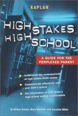 9780743212687-0743212681-High Stakes High School: A Guide for the Perplexed Parent