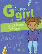 9781734287677-1734287675-G Is For Girl: Trace & Learn Letters - Handwriting Practice for Kids - Tracing Book, Lettering Workbook & Writing Book - 52+ fun-filled pages of Letter Tracing for Kids Ages 3-5