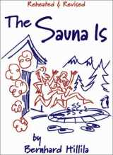 9781932043099-1932043098-The Sauna Is: Revised and Expanded