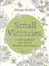 9780143137856-0143137859-Small Victories: A Coloring Book of Little Wins and Miniature Masterpieces
