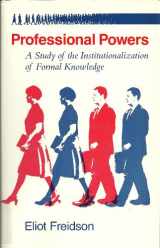 9780226262246-0226262243-Professional Powers: A Study of the Institutionalization of Formal Knowledge