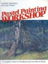 9780823039043-0823039048-Pastel Painting Workshop