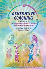 9780578359137-0578359138-Generative Coaching Volume 2: Enriching the Steps to Creative and Sustainable Change