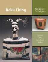 9781574983012-1574983016-Raku Firing: Advanced Techniques (Ceramic Arts Handbook)