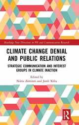 9780815358831-0815358830-Climate Change Denial and Public Relations: Strategic communication and interest groups in climate inaction (Routledge New Directions in PR & Communication Research)