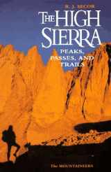 9780898863130-0898863139-The High Sierra: Peaks, Passes, and Trails