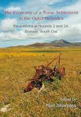 9781789255386-1789255384-The Economy of a Norse Settlement in the Outer Hebrides: Excavations at Mounds 2 and 2A Bornais, South Uist