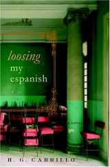 9780375423192-0375423192-Loosing My Espanish: A Novel