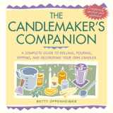 9781580173667-1580173667-The Candlemaker's Companion: A Complete Guide to Rolling, Pouring, Dipping, and Decorating Your Own Candles