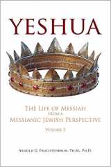 9781935174684-1935174681-Yeshua: The Life of Messiah from a Messianic Jewish Perspective-Vol. 3