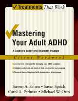 9780195188196-0195188195-Mastering Your Adult ADHD: A Cognitive-Behavioral Treatment ProgramClient Workbook (Treatments That Work)