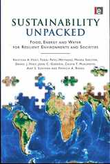 9781844079018-1844079015-Sustainability Unpacked: Food, Energy and Water for Resilient Environments and Societies