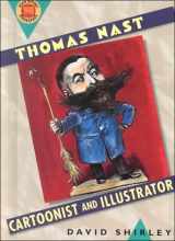 9780531113721-0531113728-Thomas Nast: Cartoonist and Illustrator (Book Report Biographies)