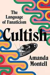 9780063244689-0063244683-Cultish: The Language of Fanaticism