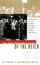 9780807824962-0807824968-The Most Valuable Asset of the Reich: A History of the German National Railway, Volume 1, 1920-1932