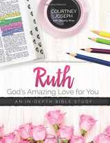 9781732633100-173263310X-Ruth: God's Amazing Love For You: An In-depth Bible Study