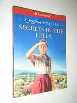 9781593690977-1593690975-Secrets in the Hills: A Josefina Mystery (American Girl Mysteries)