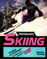 9780811730266-0811730263-Performance Skiing: Training and Techniques to Make You a Better Alpine Skier