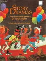9780673363251-0673363252-Story Dramas For Grades K-3: A New Literature Experience for Young Children: Teacher Resource