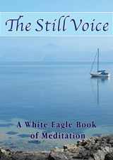 9780854872428-0854872426-The Still Voice: A White Eagle Book of Meditation
