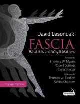 9781913426316-1913426319-Fascia: What It Is, and Why It Matters