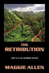 9781478736516-1478736518-The Retribution: Part III of the Totoboan Trilogy