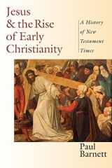 9780830826995-0830826998-Jesus and the Rise of Early Christianity: A History of New Testament Times
