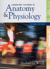 9780130196941-0130196940-Laboratory Textbook of Anatomy and Physiology (2nd Edition)