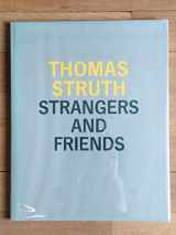 9780262193573-0262193574-Thomas Struth: Strangers and Friends