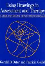 9780876304785-0876304781-Using Drawings In Assessment And Therapy: A Guide For Mental Health Professionals