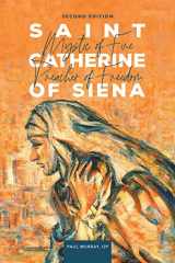 9781943243648-1943243646-Saint Catherine of Siena: Mystic of Fire, Preacher of Freedom (Second Edition)