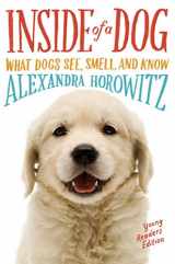9781481450942-1481450948-Inside of a Dog -- Young Readers Edition: What Dogs See, Smell, and Know