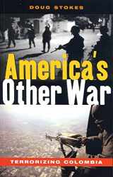 9781842775462-1842775464-America's Other War: Terrorizing Colombia