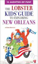 9781894222518-1894222512-Lobster Kids' Guide to Exploring New Orleans (Kids' City Explorer Series)