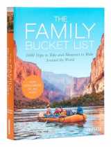 9780789344175-0789344173-The Family Bucket List: 1,000 Trips to Take and Memories to Make Around the World (Bucket Lists)
