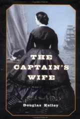 9780525946199-0525946195-The Captain's Wife: A Novel