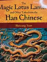 9781591582946-1591582946-The Magic Lotus Lantern and Other Tales from the Han Chinese (World Folklore Series)