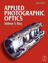 9780240515403-0240515404-Applied Photographic Optics: Lenses and optical systems for photography, film, video, electronic and digital imaging