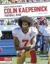 9781644937372-1644937379-Colin Kaepernick: Football Star (Biggest Names in Sports)