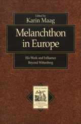 9780801022234-0801022231-Melanchthon in Europe: His Work and Influence beyond Wittenberg (Texts and Studies in Reformation and Post-Reformation Thought)