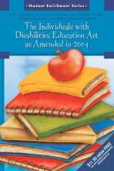 9780131721746-0131721747-The Individuals with Disabilities Education Act as Amended in 2004 (Student Enrichment Series)