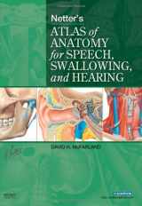 9780323056564-0323056563-Netter's Atlas of Anatomy for Speech, Swallowing, and Hearing