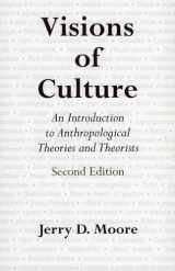 9780759104112-0759104115-Visions of Culture: An Introduction to Anthropological Theories and Theorists