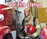 9781977117847-1977117848-Our Fire Station (Places in Our Community)
