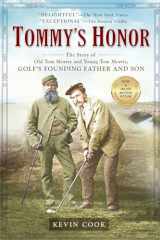 9781592403424-1592403425-Tommy's Honor: The Story of Old Tom Morris and Young Tom Morris, Golf's Founding Father and Son